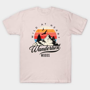 Wanderlust woods, wild at heart | love nature T-Shirt